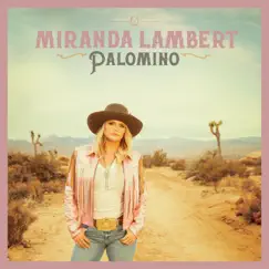 Palomino by Miranda Lambert album reviews, ratings, credits