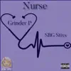 Nurse (feat. SBG Stixs) - Single album lyrics, reviews, download