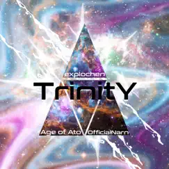 Trinity - Single by Age Of Ato, explochen & OfficialNarn album reviews, ratings, credits