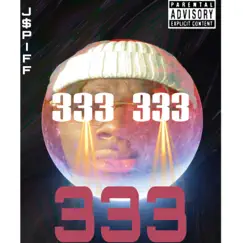 333 - Single by J$pIFF album reviews, ratings, credits