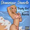 Trophy Girl (feat. Kemani) - Single album lyrics, reviews, download