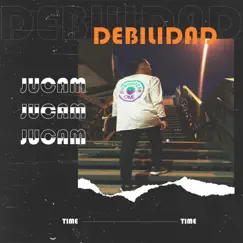 Debilidad - Single by JUCAM album reviews, ratings, credits