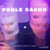 Ponle cacho - Single album lyrics, reviews, download