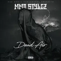 Dead Air - EP by MMO Stylez album reviews, ratings, credits