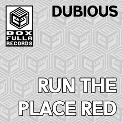 Run the Place Red - Single by Dubious album reviews, ratings, credits