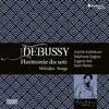 Debussy: Harmonie du soir, mélodies & songs album lyrics, reviews, download