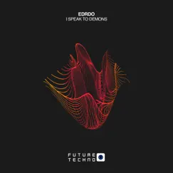 I Speak To Demons - Single by EDRDO album reviews, ratings, credits