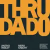 Thru Da Do (feat. Nero Knight) - Single album lyrics, reviews, download