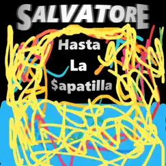 Hasta la Zapatilla - Single by Salvatore98 album reviews, ratings, credits
