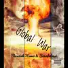 Global War (feat. Messiah MUMZ) - Single album lyrics, reviews, download
