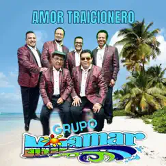 Amor Traicionero - Single by Grupo Miramar album reviews, ratings, credits