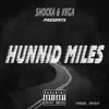 HUNNID MILES (feat. VEGA & TRIVII) - Single album lyrics, reviews, download