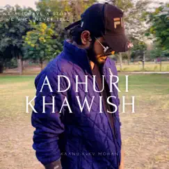 Adhuri Khawish Song Lyrics