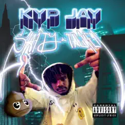 Shity Talker - Single by Kyp Jay album reviews, ratings, credits
