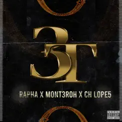 3T - Single by Mont3roh, Rapha & CH Lope5 album reviews, ratings, credits