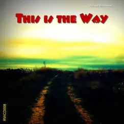 This is the Way by Richard Wroblewski album reviews, ratings, credits