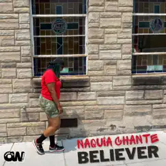 Believer (Freestlye) - Single by NaQuia Chante album reviews, ratings, credits