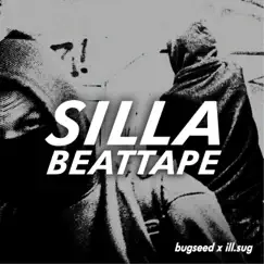 SILLA Beattape by Bugseed & Ill Sugi album reviews, ratings, credits