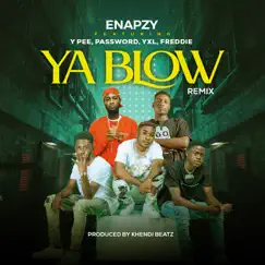 Ya Blow (Remix) [feat. Ypee, Password, YXL & Freddie] Song Lyrics