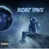 Secret Space - EP album lyrics, reviews, download