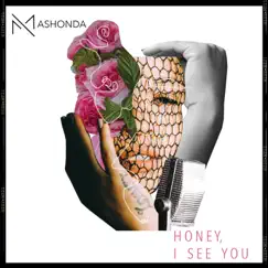 Honey, I See You - Single by Mashonda album reviews, ratings, credits