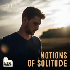 Notions of Solitude (For Piano) by Fieldt album reviews, ratings, credits