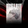 Bring It Back - Single album lyrics, reviews, download