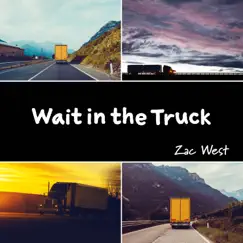 Wait in the Truck Song Lyrics