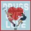 Drugs Over Love - Single album lyrics, reviews, download