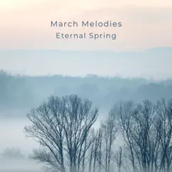 March Melodies - EP by Eternal Spring album reviews, ratings, credits