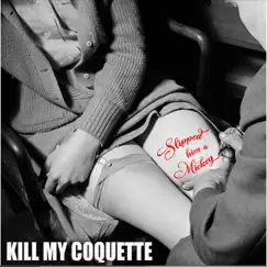 Slipped Him a Mickey - Single by Kill My Coquette album reviews, ratings, credits