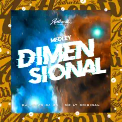 Medley Dimensional - Single by DJ LUKAS DA ZS & MC LT Original album reviews, ratings, credits