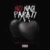 No Nací para Ti - Single album lyrics, reviews, download
