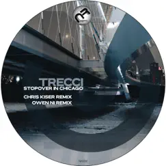 Stopover in Chicago Remixes - Single by Trecci album reviews, ratings, credits