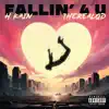 Fallin' 4 U (feat. TheRealQD) - Single album lyrics, reviews, download