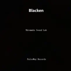 Blacken - Single by Nkrumahs Sound Lab album reviews, ratings, credits