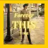 Forever This Time (feat. Define Soul) - Single album lyrics, reviews, download