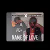 Name of Love (feat. LiveLikeDavis) - Single album lyrics, reviews, download