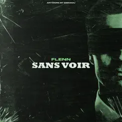 Sans Voir - Single by Flenn album reviews, ratings, credits