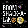 Boom Shack-A-Lak (Remixes) - Single album lyrics, reviews, download