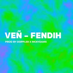 Veñ - Single by Fendih album reviews, ratings, credits