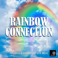 Rainbow Connection - Single by Geek Music album reviews, ratings, credits