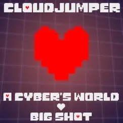 A Cyber's World + Big Shot - Single by Cloudjumper album reviews, ratings, credits
