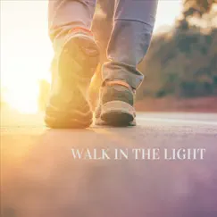 Walk in the Light - Single by Charles Raymond Bell album reviews, ratings, credits