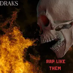 Rap Like Them - Single by Draks album reviews, ratings, credits