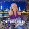 The Timing Was On - Single album lyrics, reviews, download