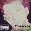 Stop Playin (feat. Ke Akuma) - Single album lyrics, reviews, download