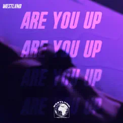 Are you up? Song Lyrics