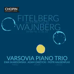 Fitelberg: Trio in F minor, Op. 10; Weinberg: Sonata No. 2, Op. 63 by Varsovia Piano Trio & Chopin University Press album reviews, ratings, credits