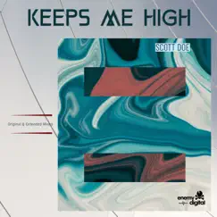 Keeps Me High - Single by Scott Doe album reviews, ratings, credits